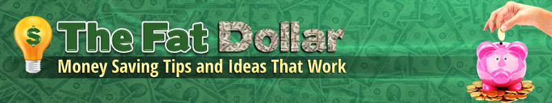 The Fat Dollar Money Saving Ideas and Tips that Work